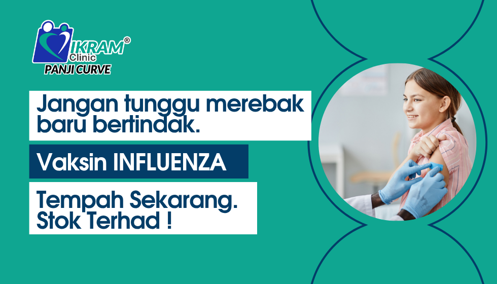 VAKSIN INFLUENZA KLINIK IKRAM PANJI CURVE